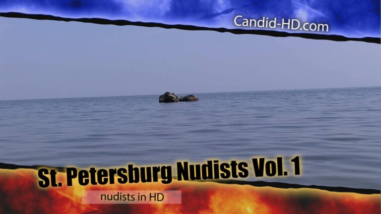 St. Petersburg Naturists Vol. 1 – An Unfiltered Journey into Naturism at Candid-HD.com